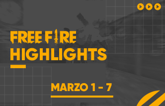 Free Fire | Highlights - 01 al 07 de Marzo.