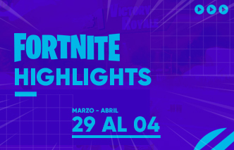 Fortnite | Highlights - 29 Mar - 04 Abr.