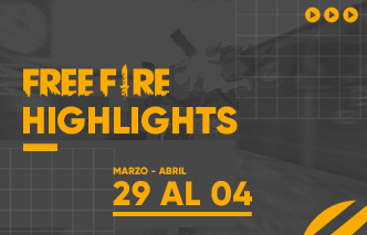 Free Fire | Highlights - 29 Mar - 04 Abr.