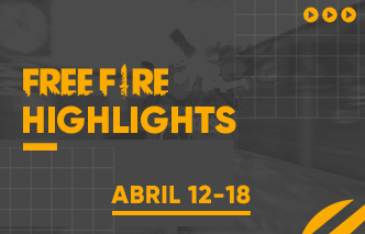 Free Fire | Highlights - 12 al 18 de Abril.