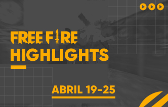 Free Fire | Highlights - 19 al 25 de Abril.