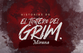El tintero del Grim | Ep. 4 Mirana