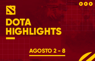 Dota | Highlights - 02 al 08 de Agosto.