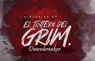 El tintero del Grim | Ep. 3 Dawnbreaker