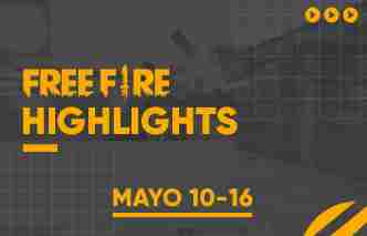 Free Fire | Highlights - 10 al 16 de Mayo