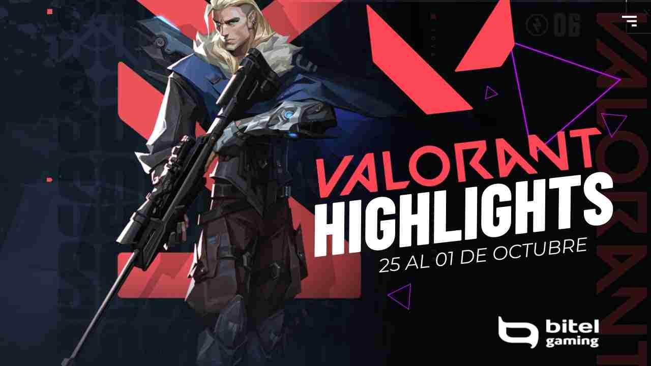 Valorant Highlights - 25 de sept al 01 de oct
